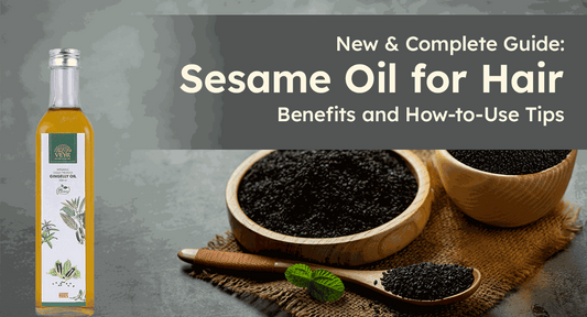 New & Complete Guide on Sesame Oil for Hair Benefits and How-to-Use Tips