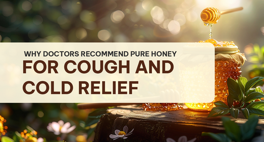 Why Doctors Recommend Pure Honey for Cough and Cold Relief